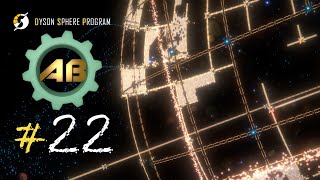 Dyson Sphere Program | #22 | Производства на логистических станциях