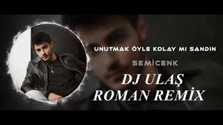 SEMİCENK UNUTMAK ÖYLE KOLAYMI SANDIN ROMAN REMİX Resimi