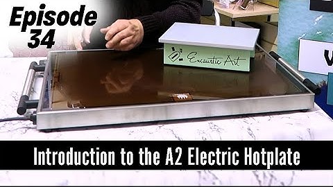 Encaustic Art  A2 Electric Hotplate Introduction