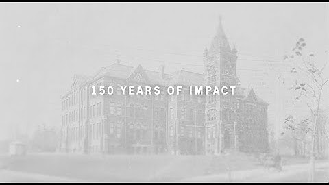 U of T Engineering: 150 Years of Impact