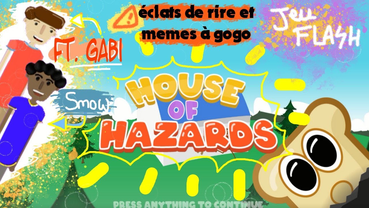 [Flash]HOUSE OF HAZARDS NE REPRODUISEZ PAS ÇA CHEZ VOUS!😂 Ft. Gabi