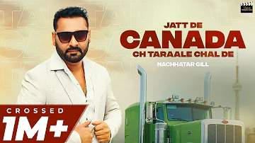 NACHHATAR GILL - Jatt De Canada Ch Taraale Chal De (Official Video) AVATAR ROOPRAI