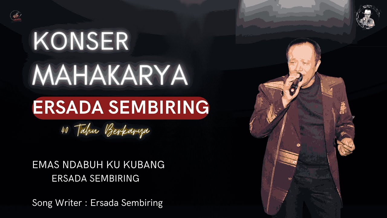 Konser Mahakarya Ersada Sembiring | Ersada Sembiring - Emas Ndabuh Ku Kubang (Lagu Karo Legendaris!)