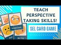 Social Emotional Learning Game to Teach Perspective Taking Skills