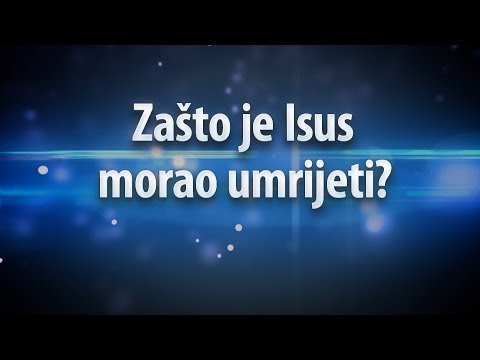 Zašto je Isus morao umrijeti? - Duhovna promišljanja - dr. sc. Dragutin Matak