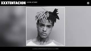 XXXTENTACION look AT ME (MUSIC) ₩Az mp3