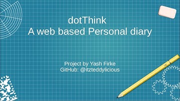 dotThink: A web based personal diary for CS50 Final Project
