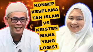 Dondi Tan dan Jesslyn : Konsep Keselamatan Islam dan Kristen Mana Yang Logis