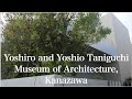 Architecture yoshiro and yoshio taniguchi museum of architecture kanazawa