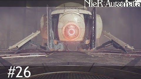 Those Machines Are Jumping In Lava! - Nier Automata Part 26 - No Commentary