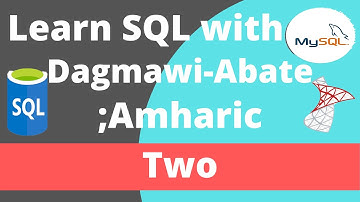 2) Learn SQL with Dagmawi-Abate; Data Definition Language (DDL) using MySQL Command Line; Amharic