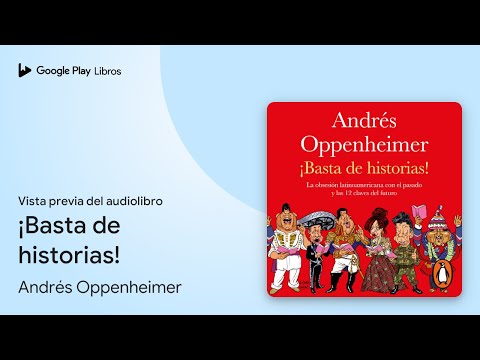¡Basta de historias! de Andrés Oppenheimer · Vista previa del audiolibro