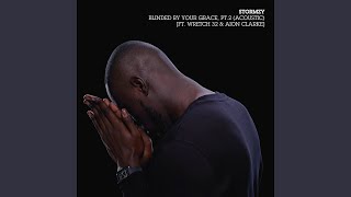 Video thumbnail of "Stormzy - Blinded By Your Grace, Pt. 2 (Acoustic)"