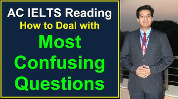 ACADEMIC IELTS READING: How to Deal with MOST CONFUSING QUESTIONS