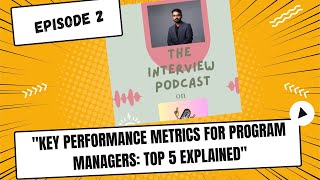 Episode 2 : The 5 Metrics That Separate Average Program Managers from ROCKSTARS