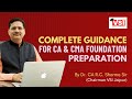 Complete guidance for ca  cma foundation preparation by dr ca rc sharma sir