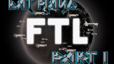 FTL "Descent Into Darkness" Part 1 NO OXYGEN FOR YOU!!!1
