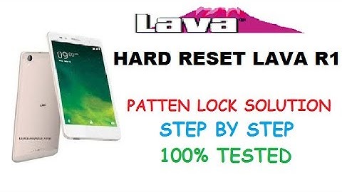 LAVA R1 HARD RESET FOR PATTEN LOCK,PIN LOCK,PASSWORD LOCK 100% SOLUTION