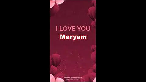 I Love You Maryam  | I Love You Maryam Whatsapp Status| #Maryam name #IloveMaryam  #Maryamshorts