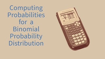 Computing Binomial Probabilities Using TI-84+