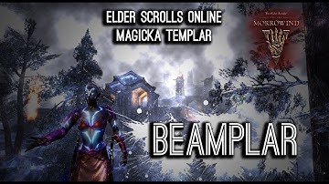 Magicka Templar Build "Beamplar" - Morrowind ESO