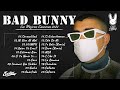 Bad Bunny Sus Mejores Exitos 2022 - Bad Bunny Mix 2022