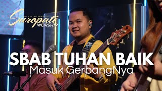 Download lagu Masuk GerbangNya (Sbab Tuhan Baik) - For The Lord Is Good | GBI Suropati Malang