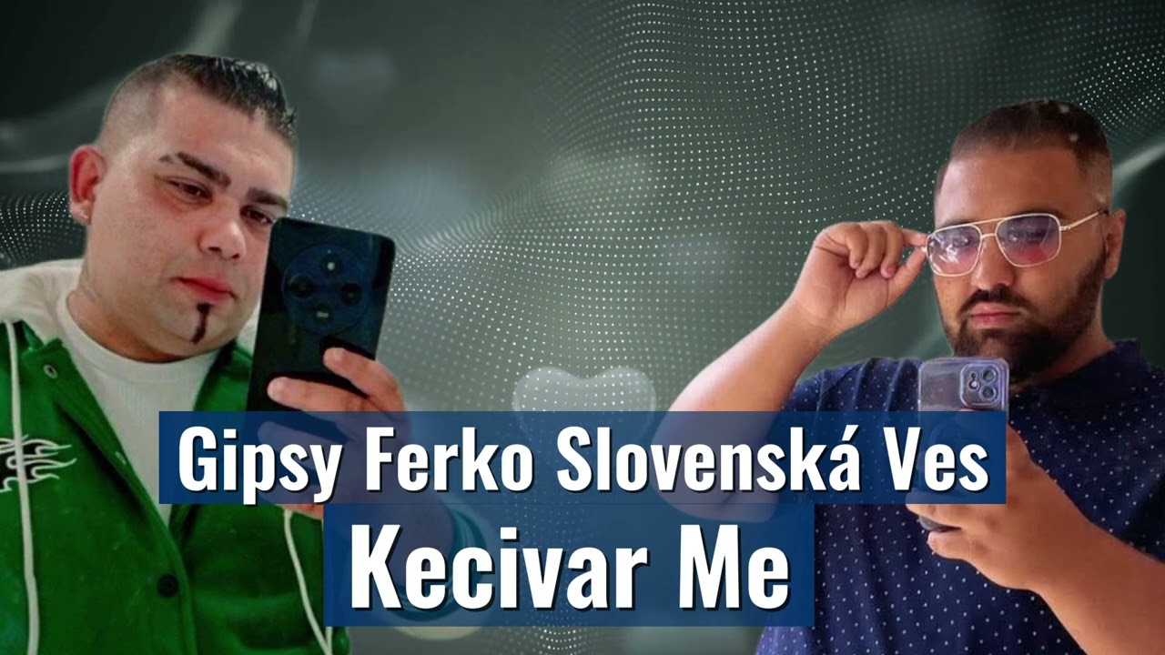 Gipsy Ferko Slovenská Ves a Miloš Kecivar Me 2025