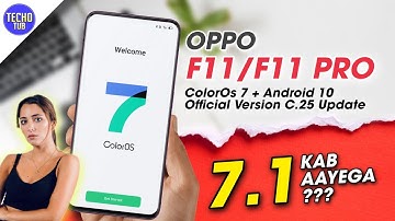 REVIEW - Oppo F11/F11 Pro ColorOs 7 New C.25 Update , Oppo F11/F11 Pro ColorOs 7.1 Update Exact Date