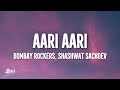 Aari Aari (LYRICS) - Dhurandhar The Revenge | Shashwat Sachdev, Bombay Rockers Mp3 Song