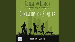 Chapter 227 - Gobbelino London & a Contagion of Zombies