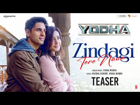 ZINDAGI TERE NAAM (Teaser): SIDHARTH MALHOTRA, RAASHII KHANNA | YODHA | VISHAL MISHRA