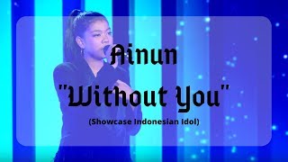 AINUN - Without You (Badfinger) / LIRIK (SHOWCASE - Indonesian Idol)