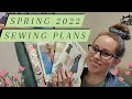 Spring 2022 Sewing Plans