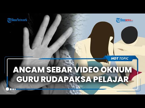 Oknum Guru di Sumatera Selatan Rudapaksa Pelajar SMA, Pelaku Ancam akan Sebarkan Video Asusila