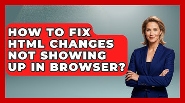 How To Fix HTML Changes Not Showing Up In Browser? - Simple HTML Studio
