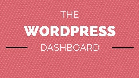 How to use Wordpress Dashboard - Learn to Use Wordpress (Part 3 of 12)
