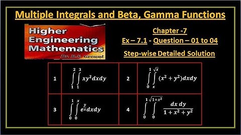 B S Grewal Ex. 7.1 Questions 1 to 4 : Double Integrals: Multiple Integrals and Beta, Gamma Functions
