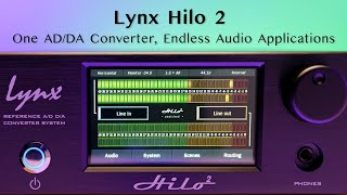Lynx Hilo 2 Overview: One AD/DA Converter, Endless Audio Applications