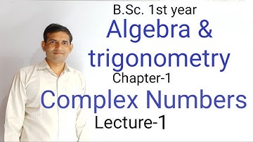 Complex numbers | Bsc-1st year | L-1 | Jitendra kumar