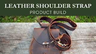 Leather Shoulder Strap Build