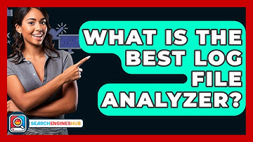 What Is The Best Log File Analyzer? - SearchEnginesHub.com