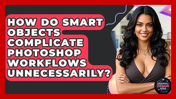 How Do Smart Objects Complicate Photoshop Workflows Unnecessarily? - Graphic Design Nerd