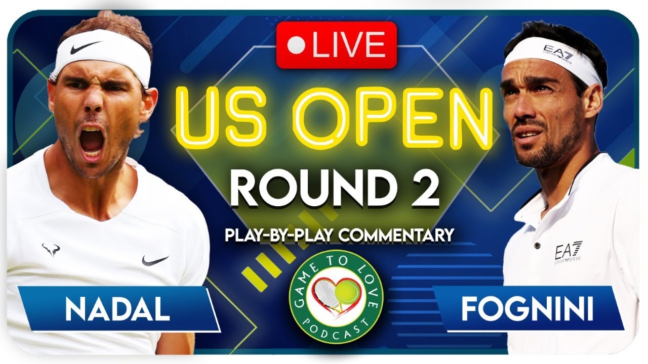 NADAL vs FOGNINI US Open 2022 LIVE Tennis Play-By-Play Stream