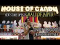 House of candy  now open in mall of jaipur  sugar free candy  startup and franchise opportunity 