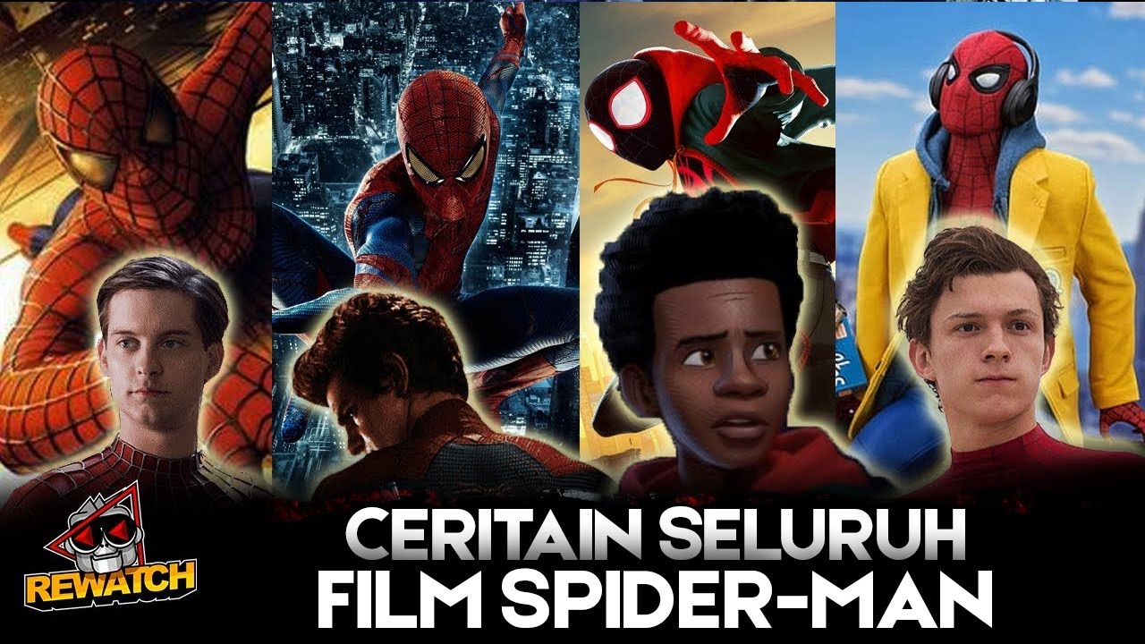 Rewatch Marathon Seluruh Film Spider Man Youtube 