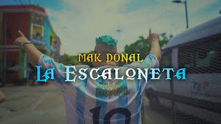 Mak Donal - La Escaloneta Oficial