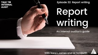 Talk to Internal Audit | Episode 33: Report writing