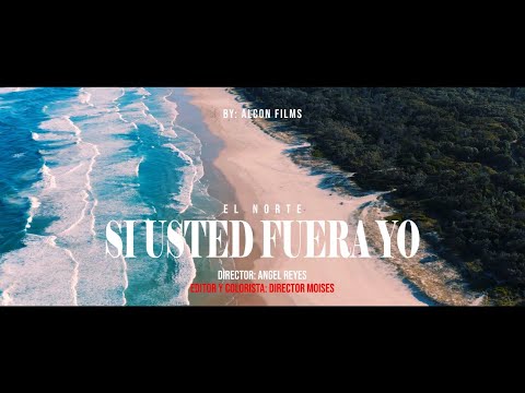 EL NORTE -  Si Usted Fuera Yo VIDEO OFICIAL