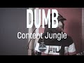 Dumb  content jungle tapetown sessions